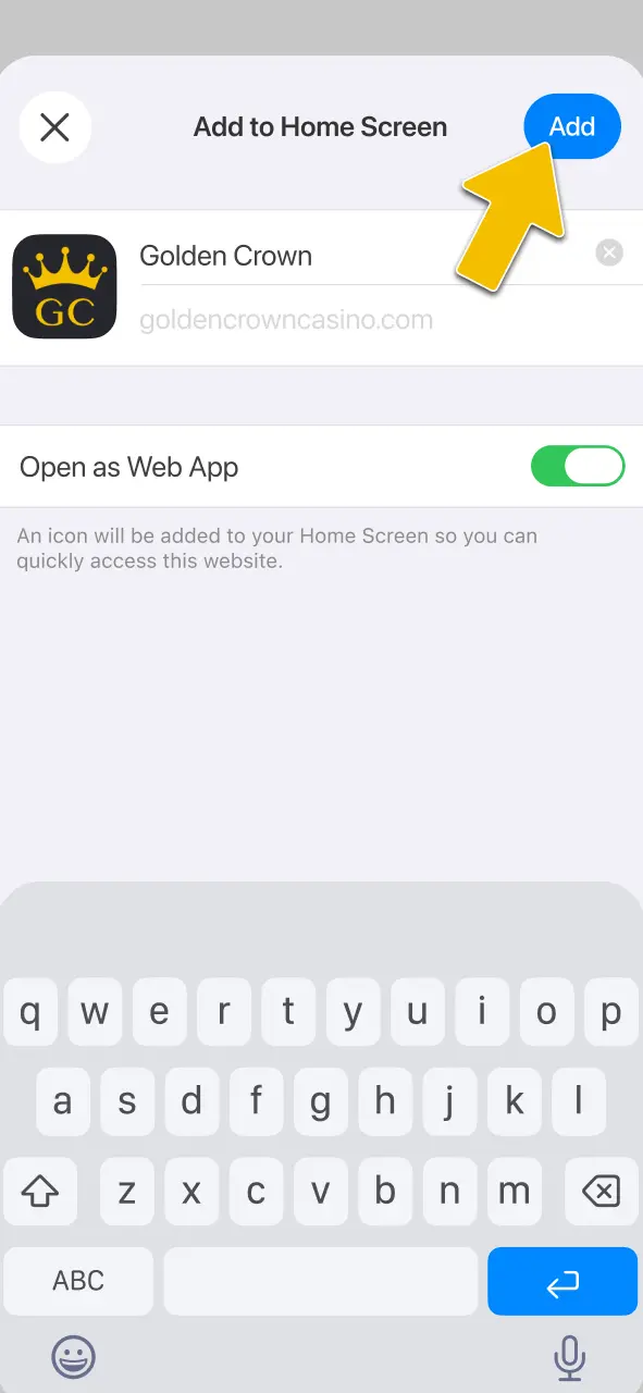 Tap Add in the top right corner to confirm and create the Golden Crown home screen icon.