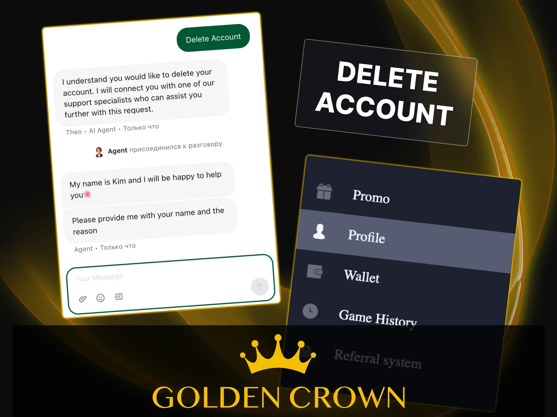 Clear your balance and request account deletion in the Golden Crown account settings menu.